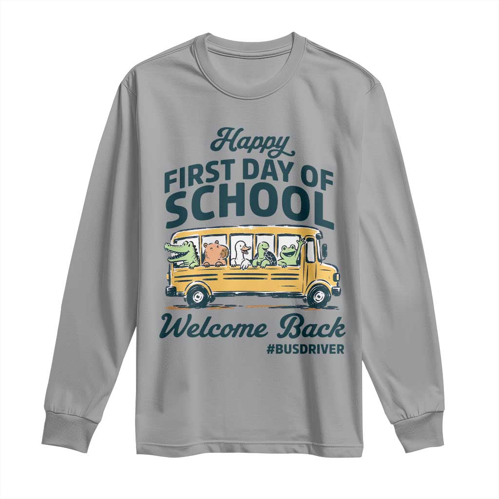 School Bus Driver Gift Long Sleeve Shirt Happy First Day Of School
