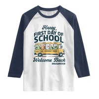 School Bus Driver Gift Raglan Shirt Happy First Day Of School