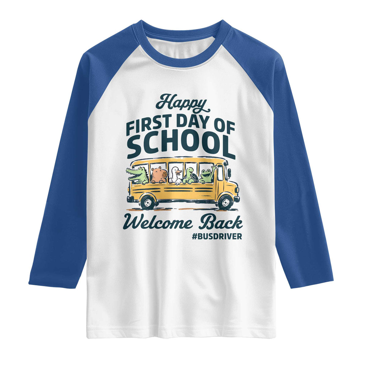 School Bus Driver Gift Raglan Shirt Happy First Day Of School