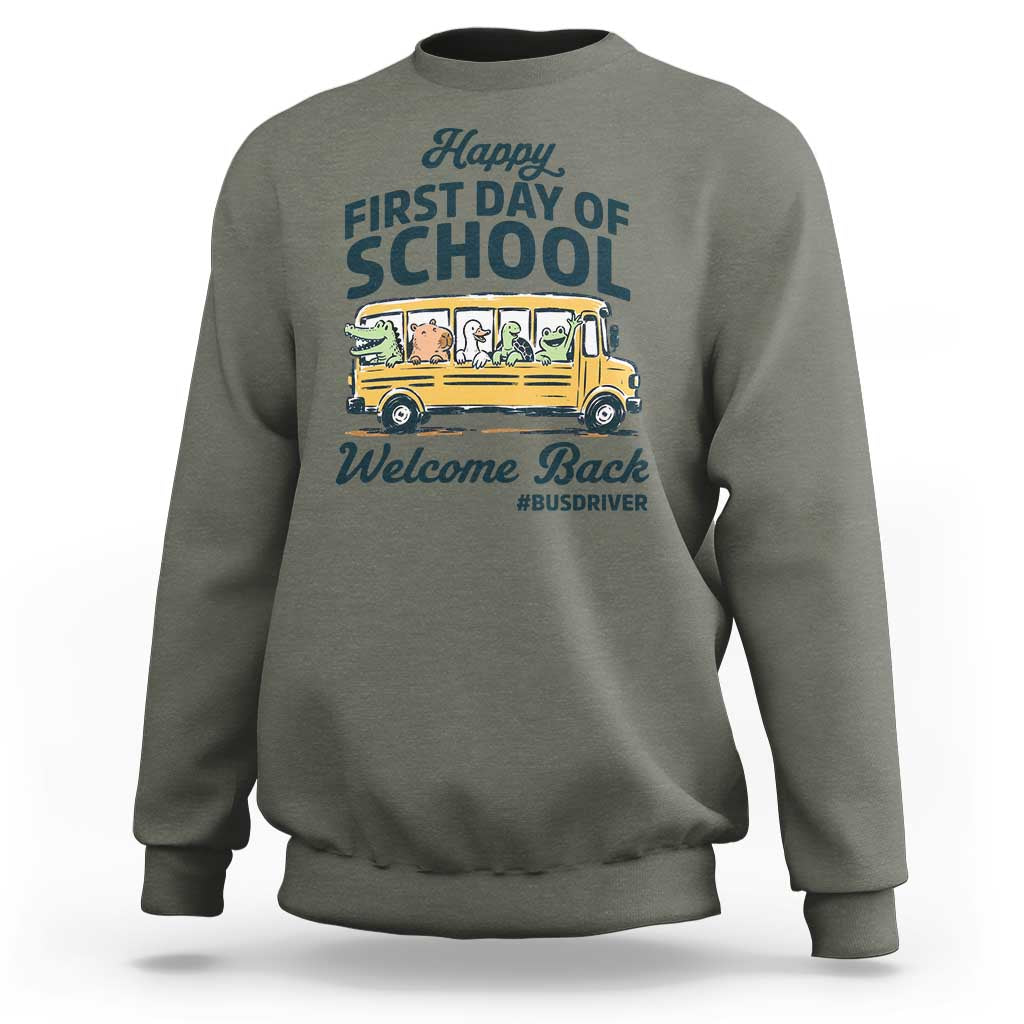 School Bus Driver Gift Sweatshirt Happy First Day Of School