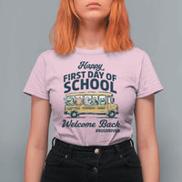 School Bus Driver Gift T Shirt For Women Happy First Day Of School