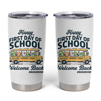 School Bus Driver Gift Tumbler Cup Happy First Day Of School