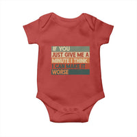 Funny Sarcastic Introvert Quote Baby Onesie If You Just Give Me A Minute I Think I Can Make It Worse