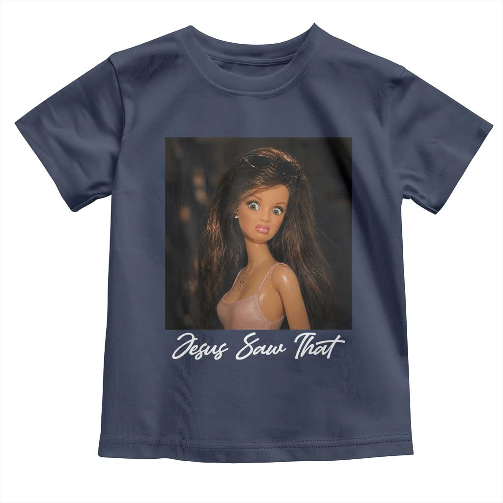 Funny Sassy Christian Doll Face Meme Toddler T Shirt Jesus Saw That