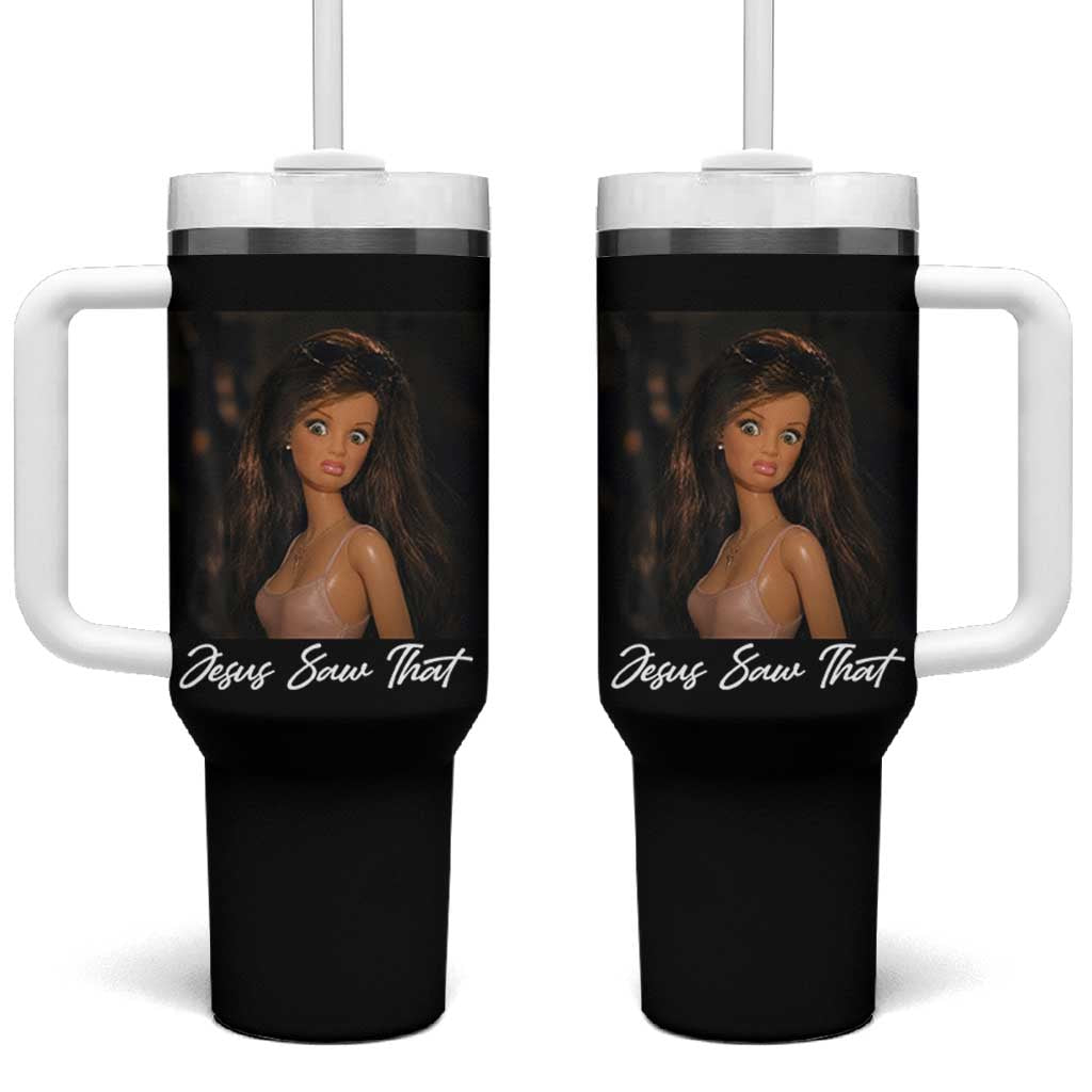 Funny Sassy Christian Doll Face Meme Tumbler With Handle Jesus Saw That