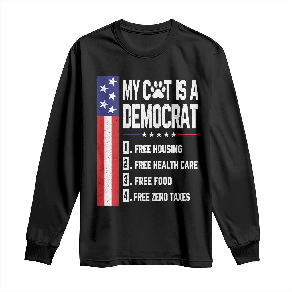 Funny My Cat Is A Democrat Long Sleeve Shirt Lazy Cat Political Humor