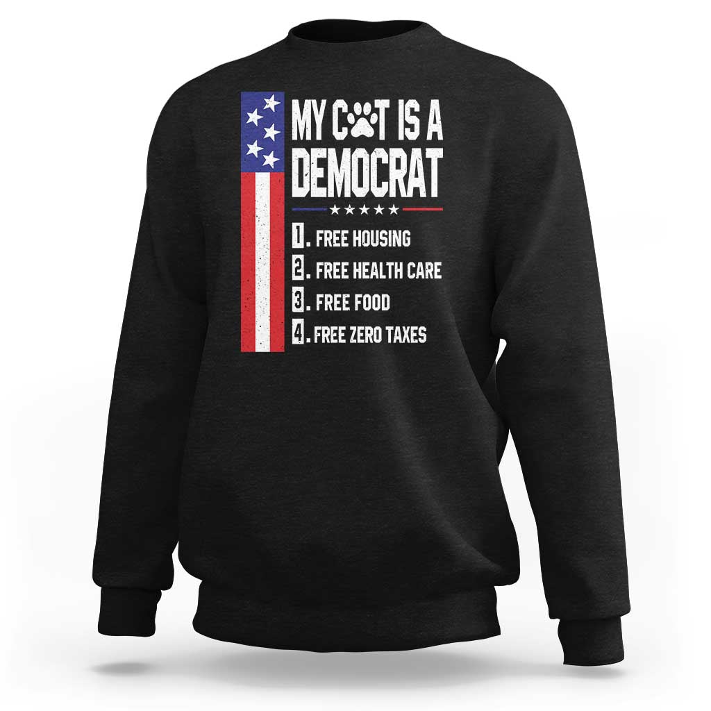 Funny My Cat Is A Democrat Sweatshirt Lazy Cat Political Humor