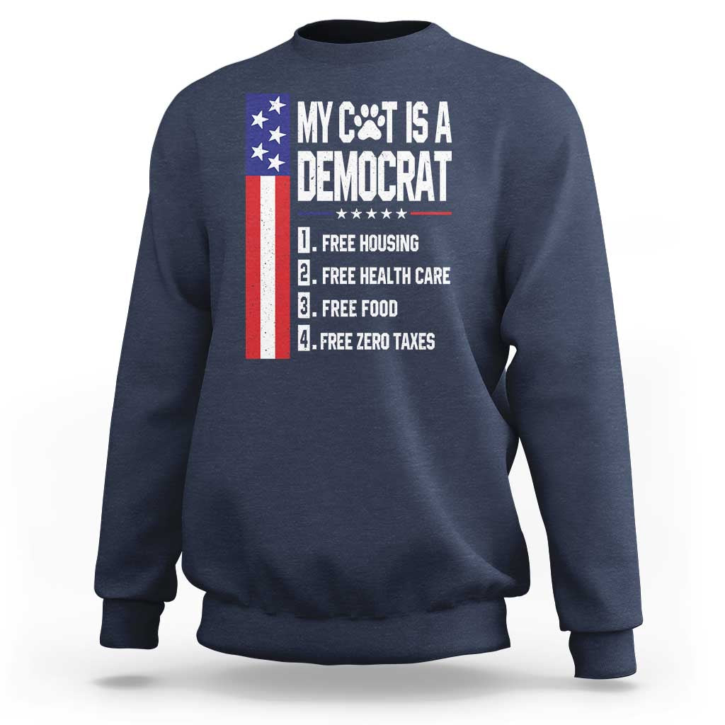 Funny My Cat Is A Democrat Sweatshirt Lazy Cat Political Humor