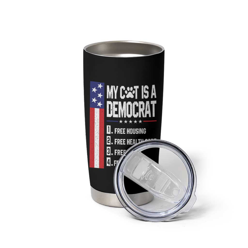Funny My Cat Is A Democrat Tumbler Cup Lazy Cat Political Humor