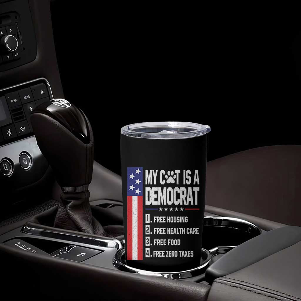 Funny My Cat Is A Democrat Tumbler Cup Lazy Cat Political Humor
