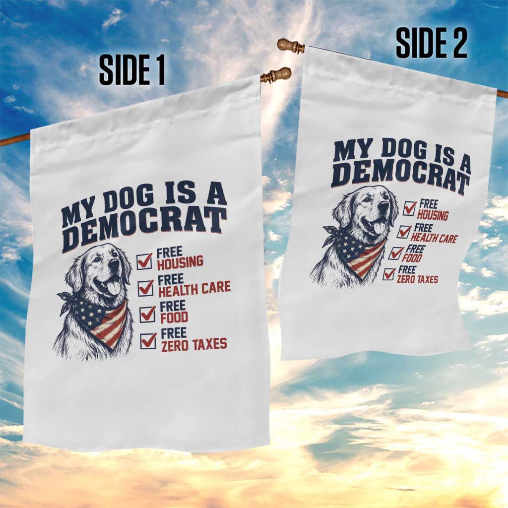Funny Political Satire Dog Owner Gift Garden Flag My Dog Is A Democrat