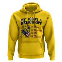 Funny Political Satire Dog Owner Gift Hoodie My Dog Is A Democrat