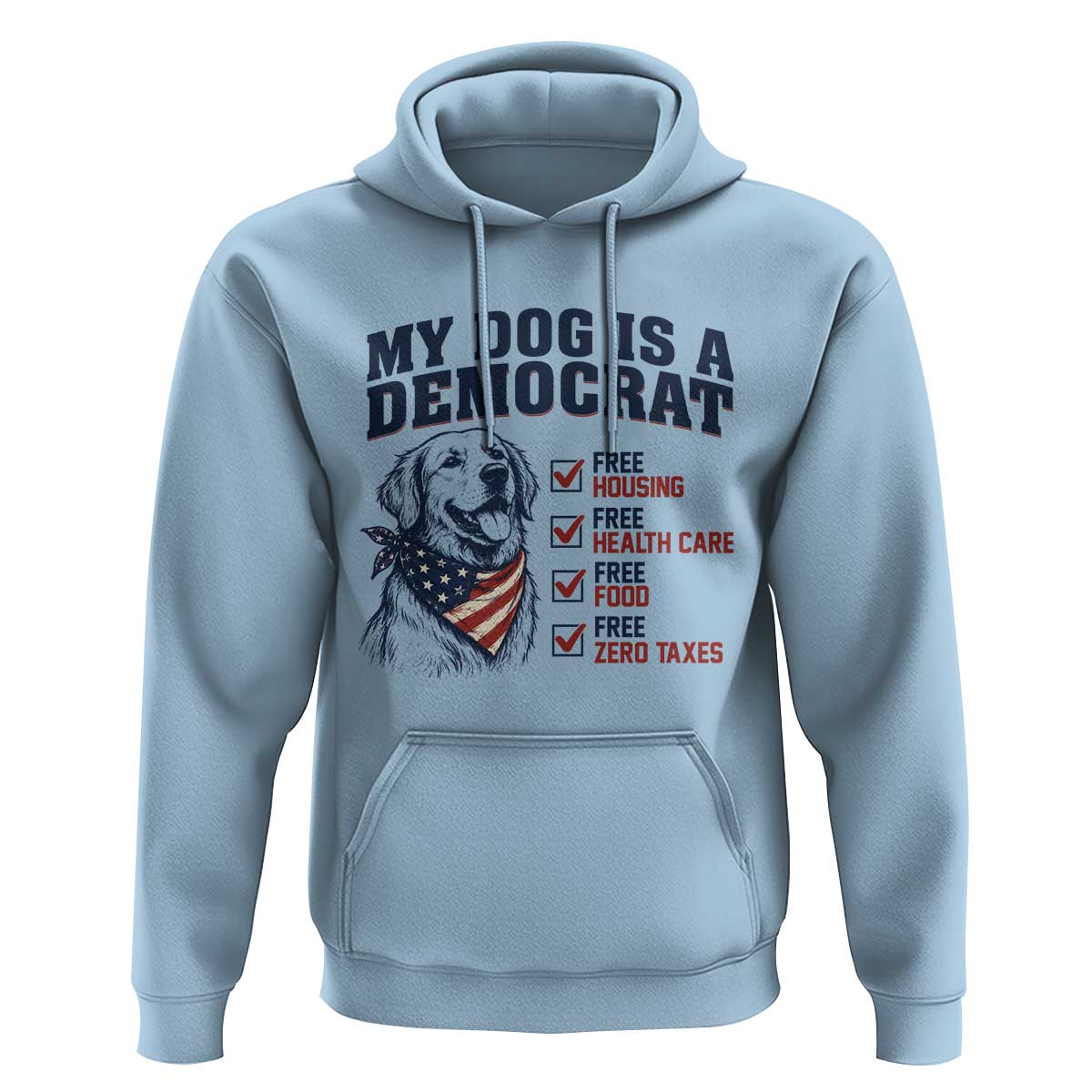 Funny Political Satire Dog Owner Gift Hoodie My Dog Is A Democrat
