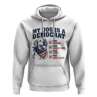 Funny Political Satire Dog Owner Gift Hoodie My Dog Is A Democrat