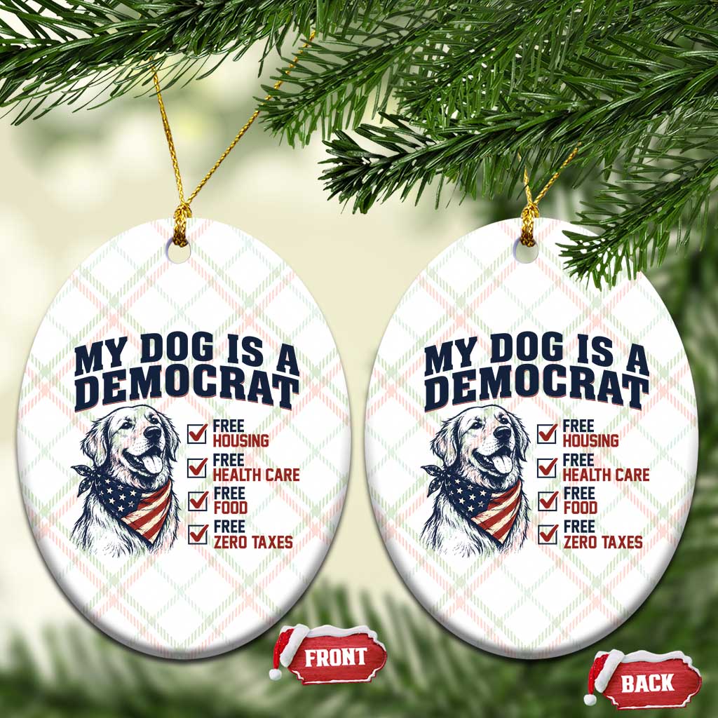 Funny Political Satire Dog Owner Gift Ceramic Ornament My Dog Is A Democrat