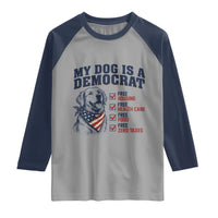 Funny Political Satire Dog Owner Gift Raglan Shirt My Dog Is A Democrat
