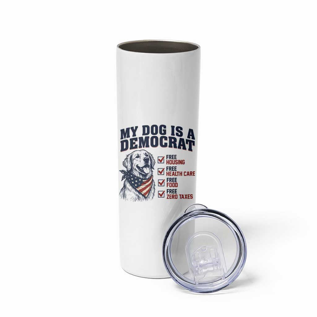 Funny Political Satire Dog Owner Gift Skinny Tumbler My Dog Is A Democrat