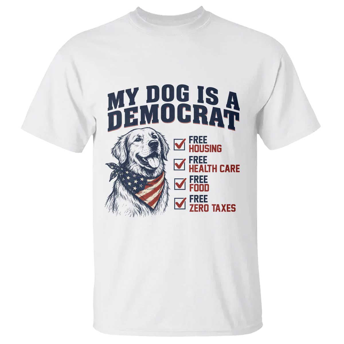 Funny Political Satire Dog Owner Gift T Shirt My Dog Is A Democrat