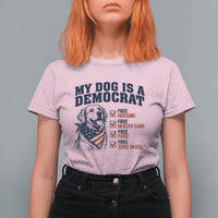 Funny Political Satire Dog Owner Gift T Shirt For Women My Dog Is A Democrat