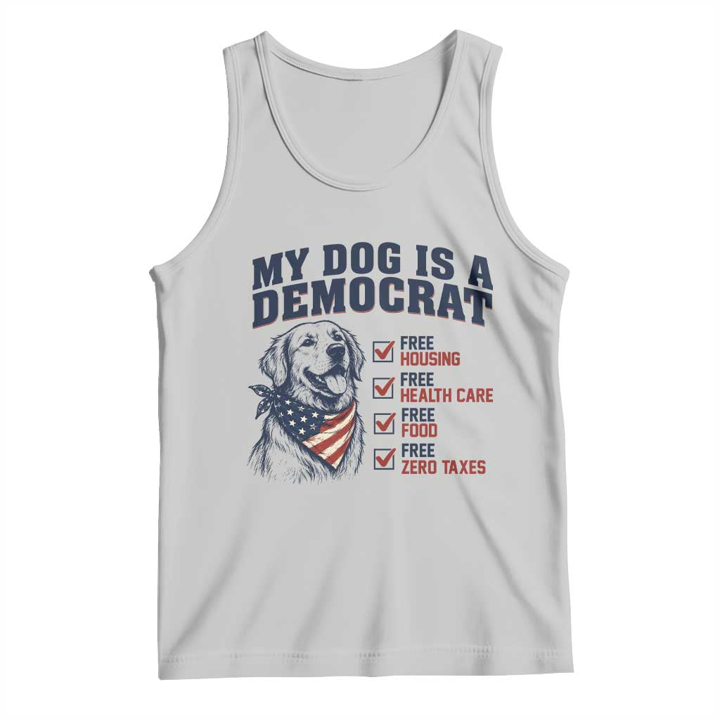 Funny Political Satire Dog Owner Gift Tank Top My Dog Is A Democrat