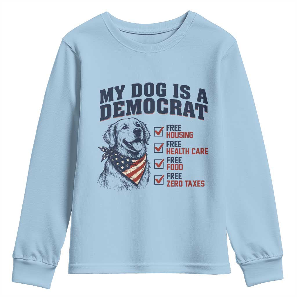Funny Political Satire Dog Owner Gift Youth Sweatshirt My Dog Is A Democrat