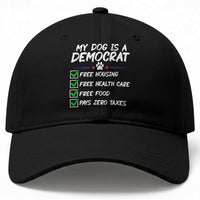 My Dog Is A Democrat Baseball Cap Funny Political Satire Graphic