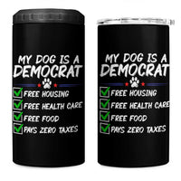 My Dog Is A Democrat 4 in 1 Can Cooler Tumbler Funny Political Satire Graphic