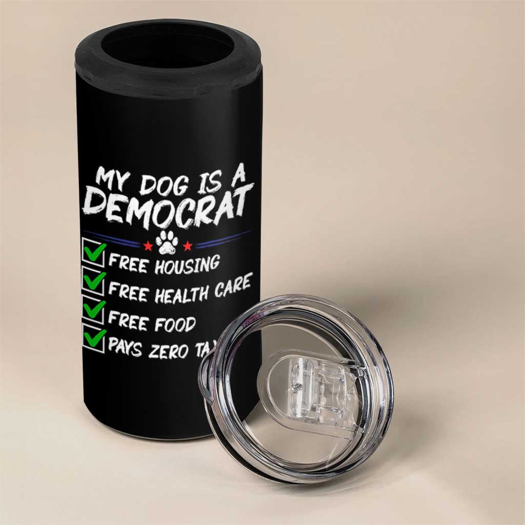 My Dog Is A Democrat 4 in 1 Can Cooler Tumbler Funny Political Satire Graphic