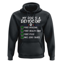 My Dog Is A Democrat Hoodie Funny Political Satire Graphic