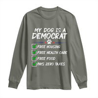 My Dog Is A Democrat Long Sleeve Shirt Funny Political Satire Graphic