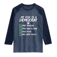 My Dog Is A Democrat Raglan Shirt Funny Political Satire Graphic
