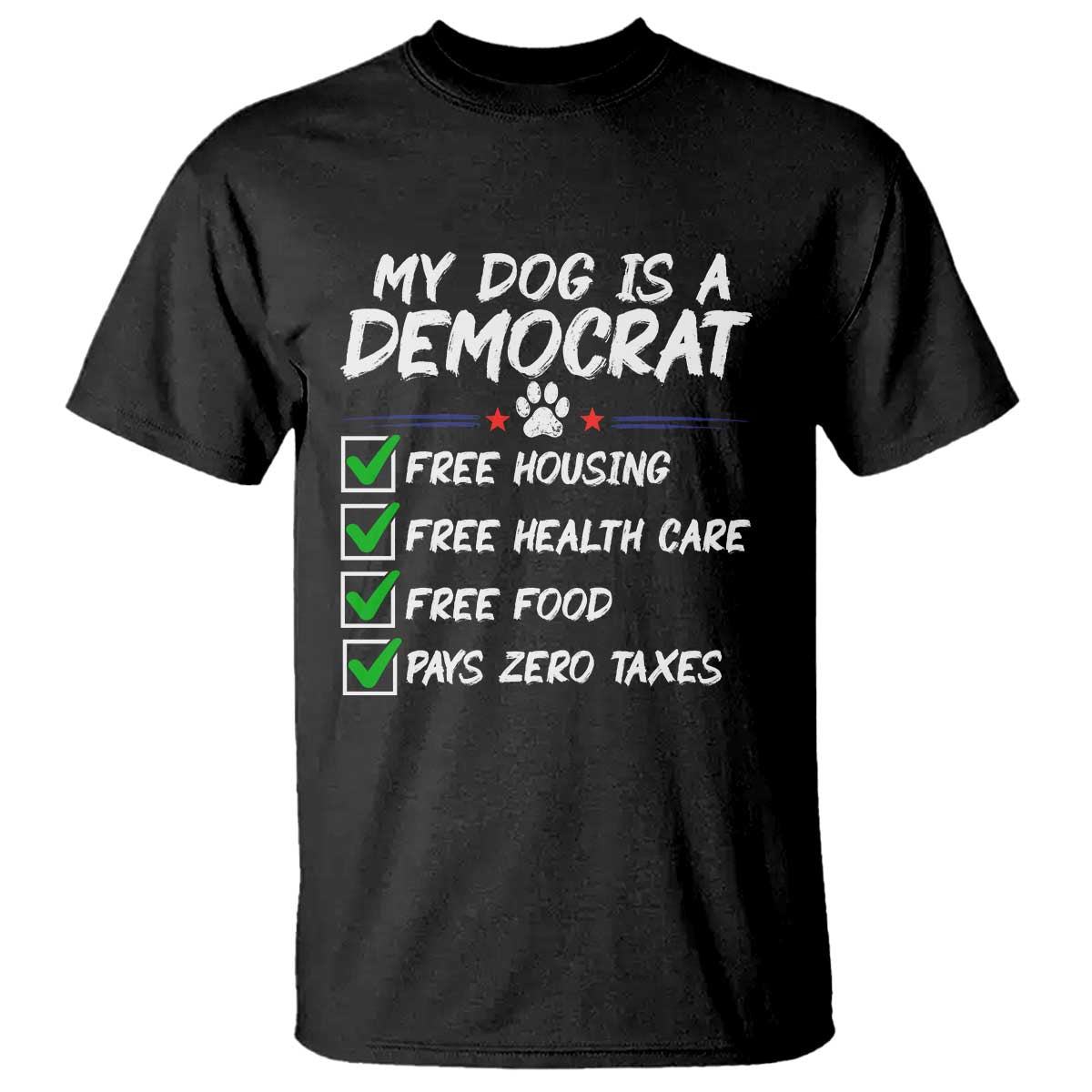 My Dog Is A Democrat T Shirt Funny Political Satire Graphic
