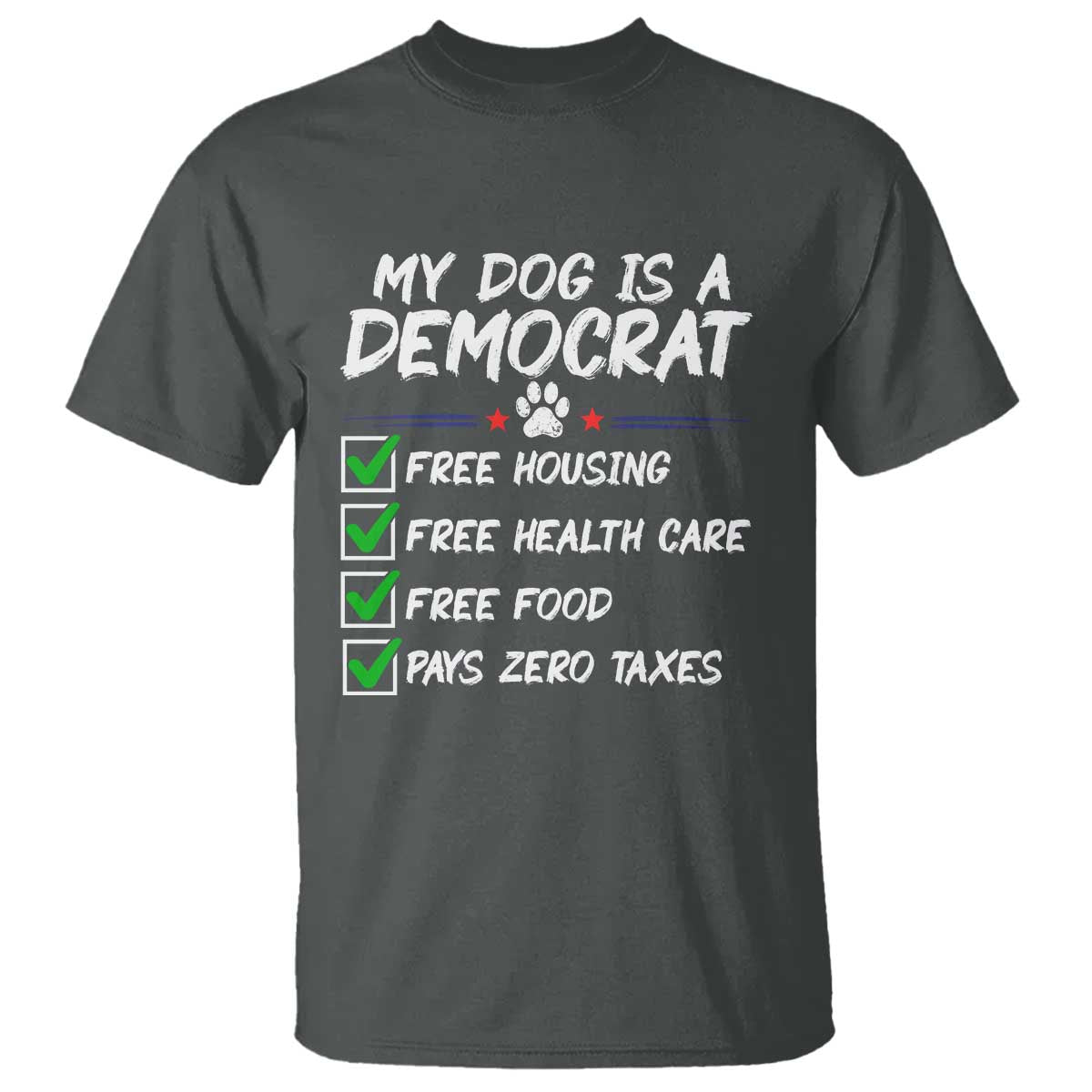My Dog Is A Democrat T Shirt Funny Political Satire Graphic