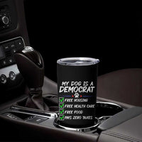 My Dog Is A Democrat Tumbler Cup Funny Political Satire Graphic