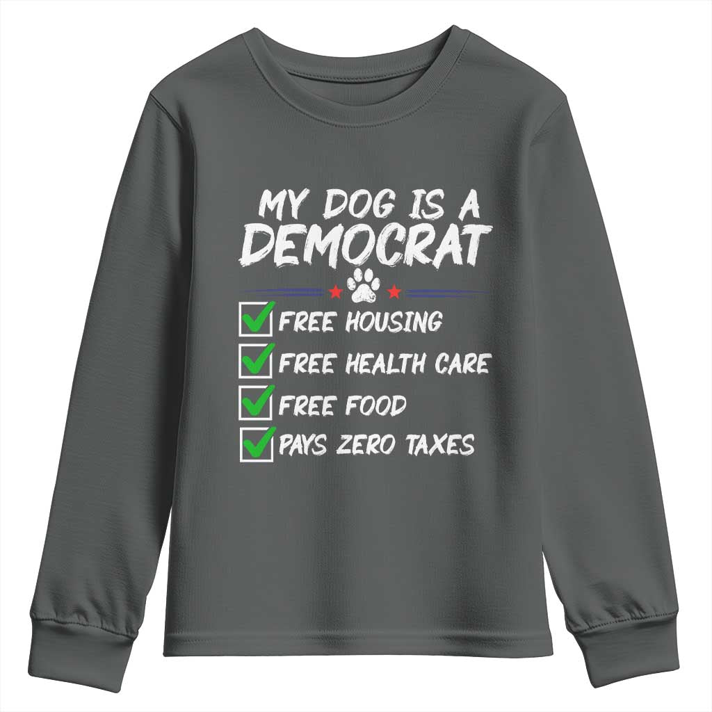 My Dog Is A Democrat Youth Sweatshirt Funny Political Satire Graphic