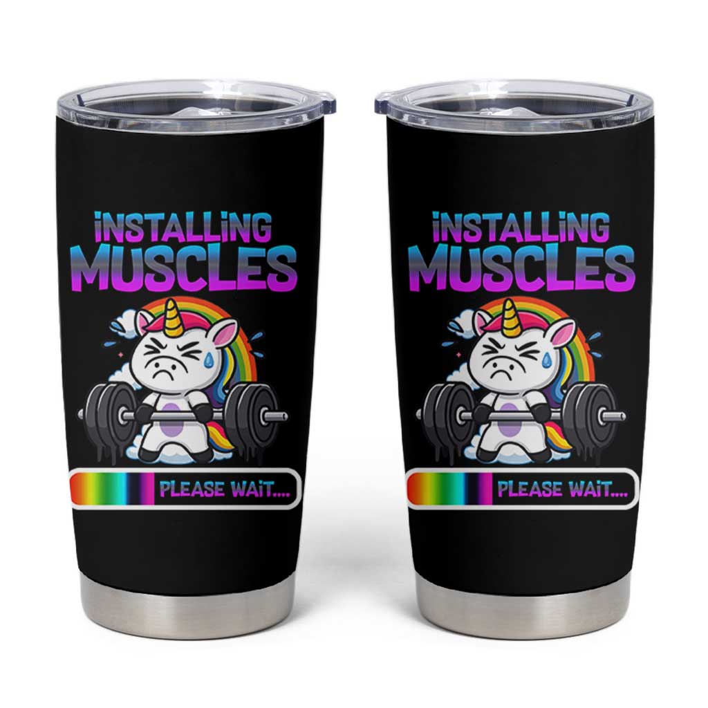 Installing Muscles Please Wait Tumbler Cup Cute Unicorn Gym Workout Gift