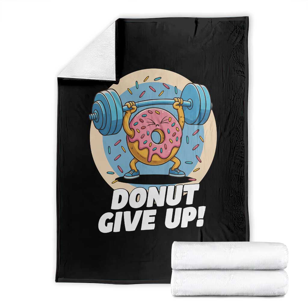 Donut Give Up Throw Blanket Funny Gym Workout Donut Lover Gift - Wonder Print Shop