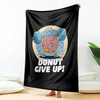 Donut Give Up Throw Blanket Funny Gym Workout Donut Lover Gift - Wonder Print Shop