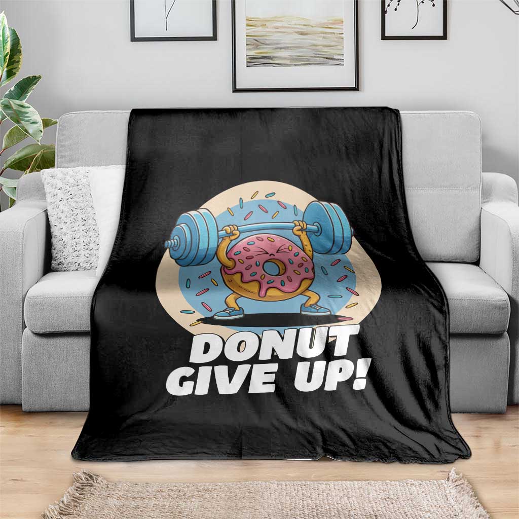 Donut Give Up Throw Blanket Funny Gym Workout Donut Lover Gift - Wonder Print Shop