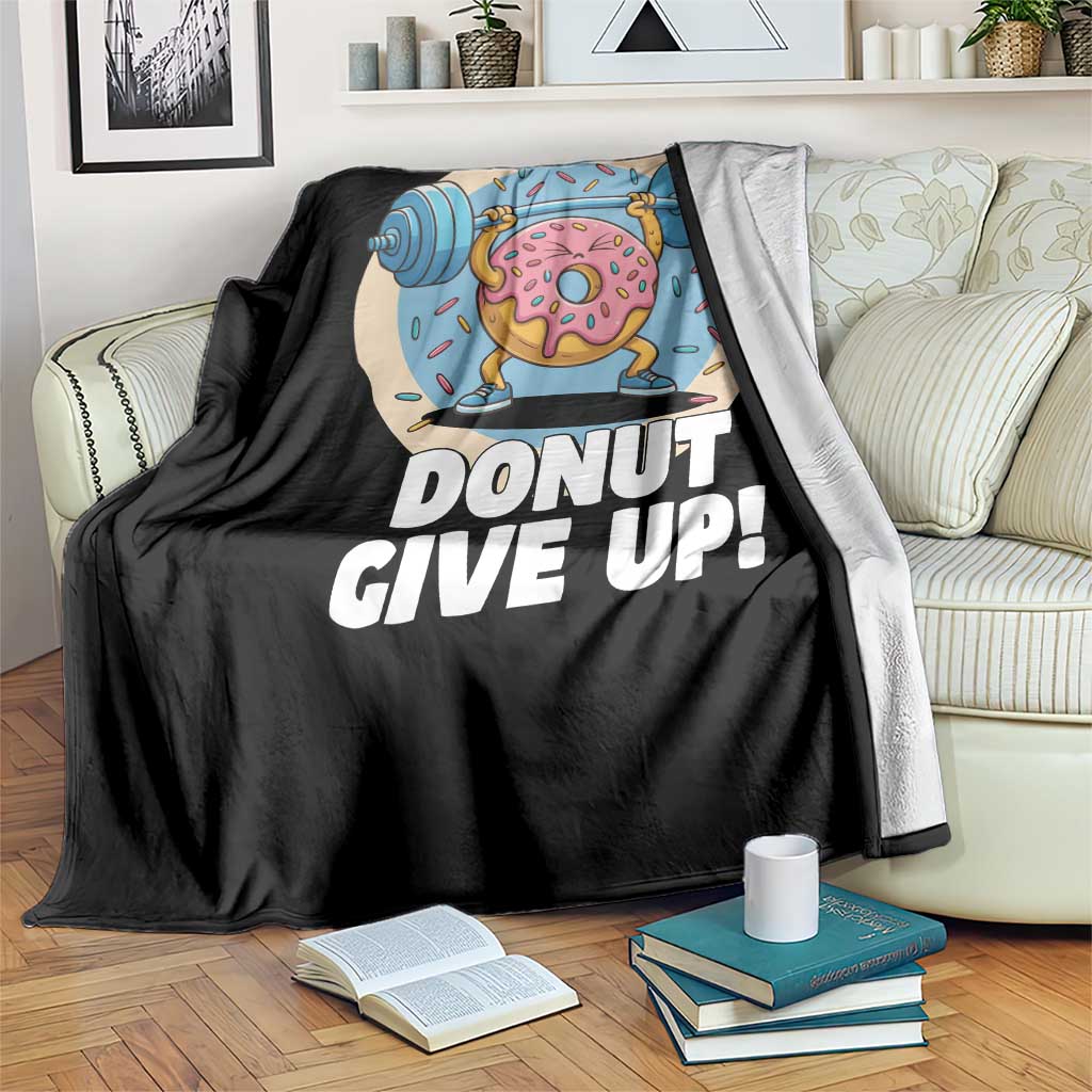 Donut Give Up Throw Blanket Funny Gym Workout Donut Lover Gift - Wonder Print Shop