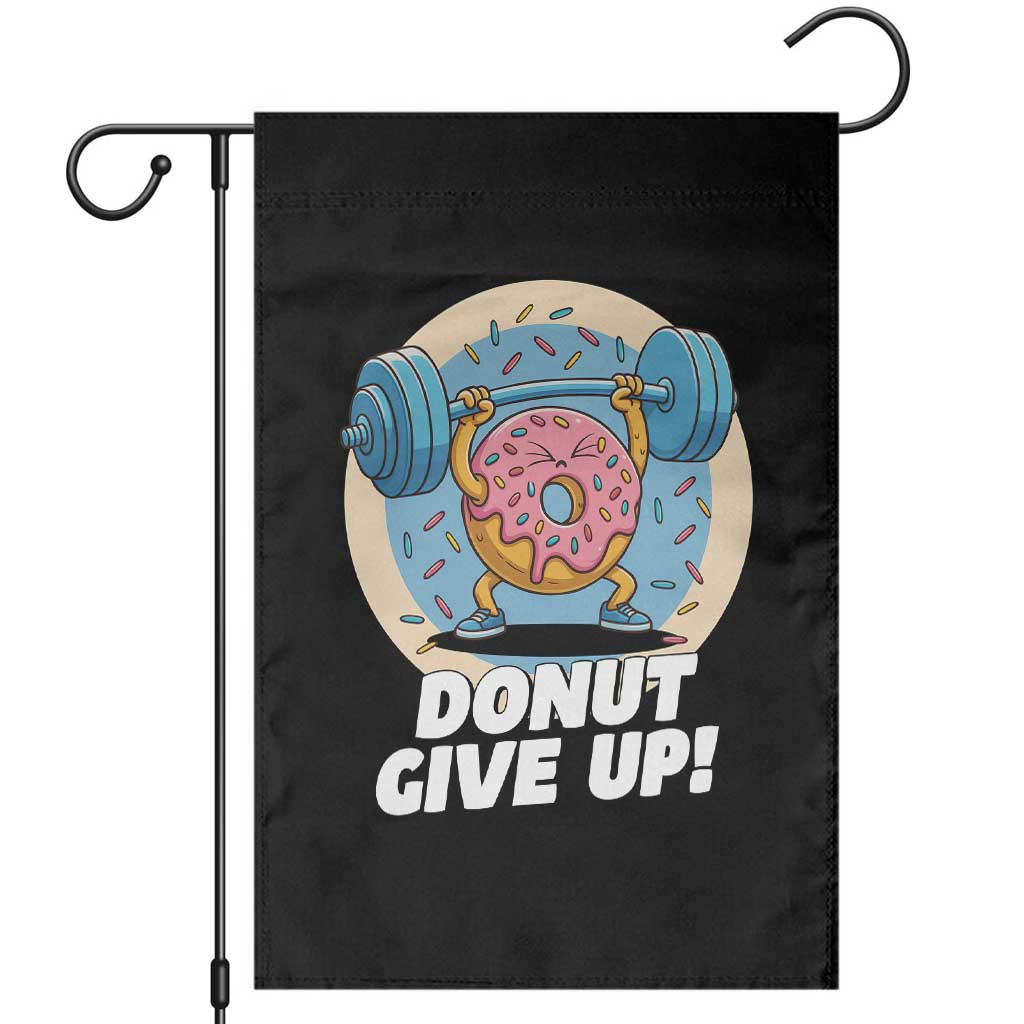 Donut Give Up Garden Flag Funny Gym Workout Donut Lover Gift - Wonder Print Shop