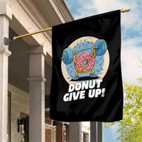 Donut Give Up Garden Flag Funny Gym Workout Donut Lover Gift - Wonder Print Shop