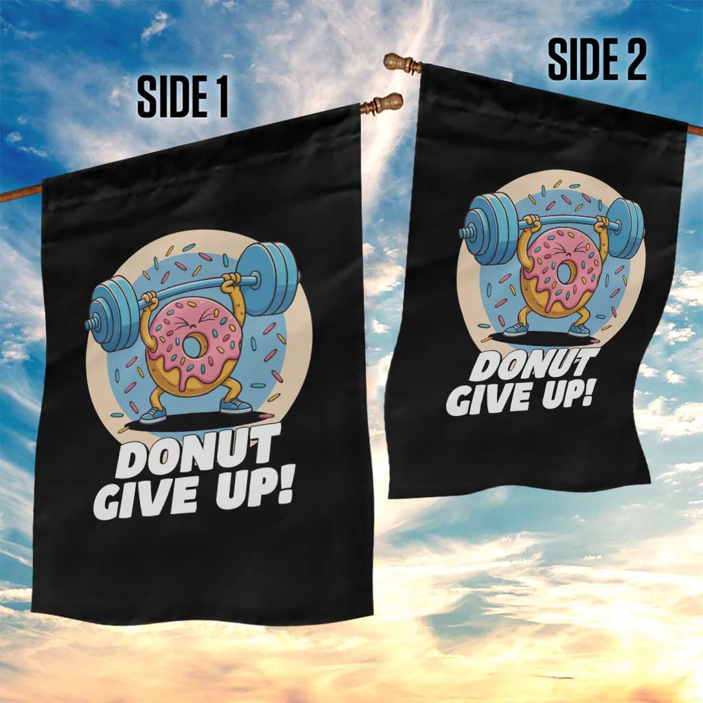 Donut Give Up Garden Flag Funny Gym Workout Donut Lover Gift - Wonder Print Shop