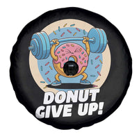 Donut Give Up Spare Tire Cover Funny Gym Workout Donut Lover Gift - Wonder Print Shop