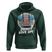 Donut Give Up Hoodie Funny Gym Workout Donut Lover Gift - Wonder Print Shop