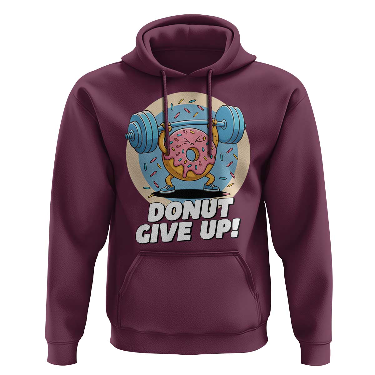 Donut Give Up Hoodie Funny Gym Workout Donut Lover Gift - Wonder Print Shop