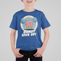 Donut Give Up T Shirt For Kid Funny Gym Workout Donut Lover Gift - Wonder Print Shop