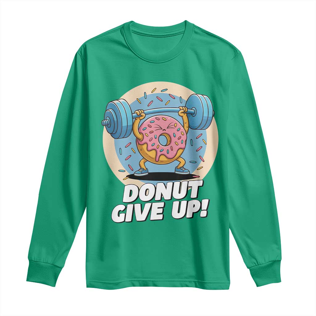 Donut Give Up Long Sleeve Shirt Funny Gym Workout Donut Lover Gift - Wonder Print Shop