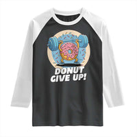 Donut Give Up Raglan Shirt Funny Gym Workout Donut Lover Gift - Wonder Print Shop
