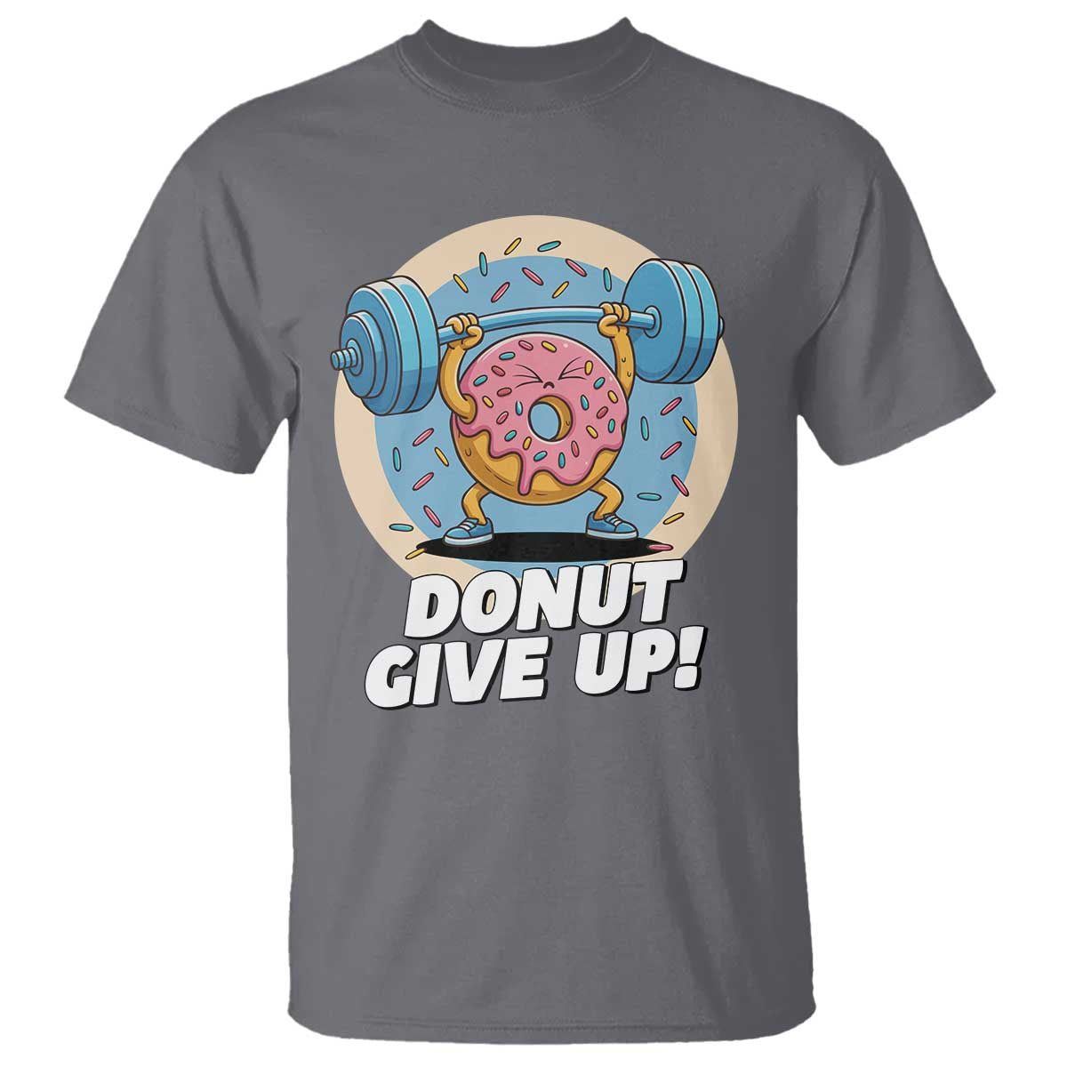 Donut Give Up T Shirt Funny Gym Workout Donut Lover Gift - Wonder Print Shop